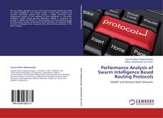 Performance Analysis of Swarm Intelligence Based Routing Protocols的封面