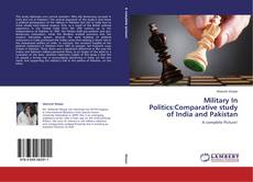 Copertina di Military In Politics:Comparative study of India and Pakistan