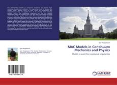 Copertina di MAC Models in Continuum Mechanics and Physics
