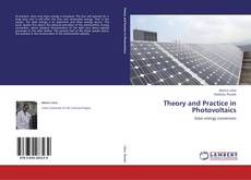 Couverture de Theory and Practice in Photovoltaics