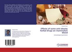 Capa do livro de Effects of some anti obesity herbal drugs on mammalian blood 