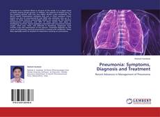 Pneumonia:  Symptoms, Diagnosis and Treatment的封面