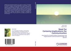 Portada del libro de Need for Certainty:Implications for Communication