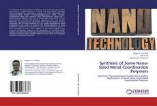 Capa do livro de Synthesis of Some Nano-Sized Metal Coordination Polymers 