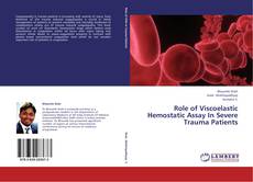 Capa do livro de Role of Viscoelastic Hemostatic Assay In Severe Trauma Patients 