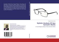 Couverture de Stylistic Analysis Of Ayo Samuel's Works