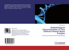 Buchcover von Radiobiological Characterization of Two Different Photon Beam Energies