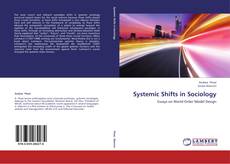 Couverture de Systemic Shifts in Sociology