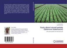 Facts about round potato (Solanum tuberosum) kitap kapağı