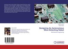 Bookcover of Designing An Autonomous Mine Detecting Robot