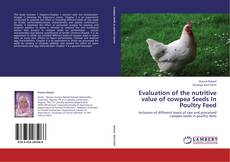 Bookcover of Evaluation of the nutritive value of cowpea Seeds In Poultry Feed