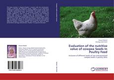 Portada del libro de Evaluation of the nutritive value of cowpea Seeds In Poultry Feed