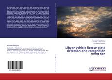 Buchcover von Libyan vehicle license plate detection and recognition using RBF