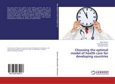 Capa do livro de Choosing the optimal model of health care for developing countries 