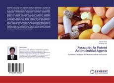 Portada del libro de Pyrazoles As Potent Antimicrobial Agents
