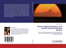 Bookcover of Human Rights Question and Turkish Islamist Political Parties
