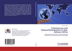 Bookcover of E-Democracy and Citizens'Participation in Sub-Saharan Africa