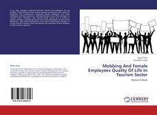 Mobbing And Female Employees Quality Of Life In Tourism Sector kitap kapağı