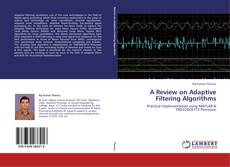 Bookcover of A Review on Adaptive Filtering Algorithms