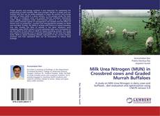 Bookcover of Milk Urea Nitrogen (MUN) in Crossbred cows and Graded Murrah Buffaloes