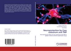 Copertina di Neuroprotection by Cow colostrum and TMP