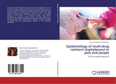 Capa do livro de Epidemiology of multi-drug resistant staphylococci in pets and people 