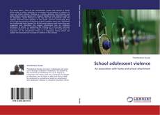 Couverture de School adolescent violence