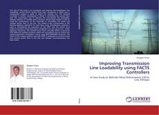 Improving Transmission Line Loadability using FACTS Controllers kitap kapağı