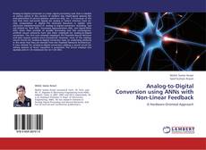 Buchcover von Analog-to-Digital Conversion using ANNs with Non-Linear Feedback