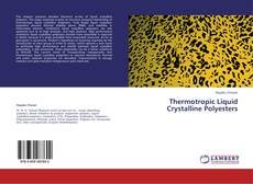 Thermotropic Liquid Crystalline Polyesters的封面