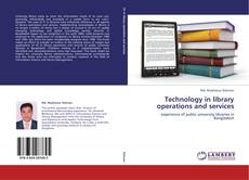 Technology in library operations and services的封面