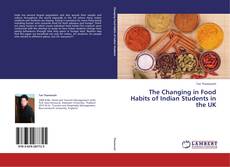 Bookcover of The Changing in Food Habits of Indian Students in the UK