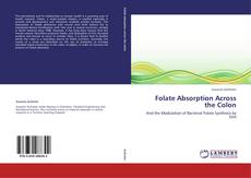 Capa do livro de Folate Absorption Across the Colon 