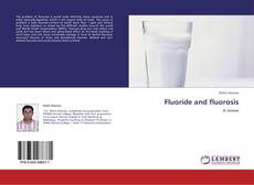 Bookcover of Fluoride and fluorosis
