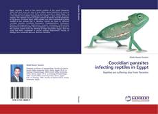 Bookcover of Coccidian parasites infecting reptiles in Egypt