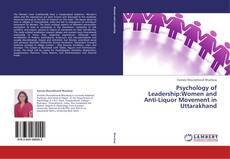 Capa do livro de Psychology of Leadership:Women and Anti-Liquor Movement in Uttarakhand 