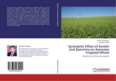 Capa do livro de Synergistic Effect of Kinetin and Spermine on Seawater Irrigated Wheat 