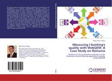Capa do livro de Measuring I-banking's quality with WebQEM. A Case Study on Romania 