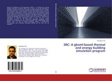 Portada del libro de SRC: A gbxml-based thermal and energy building simulation program