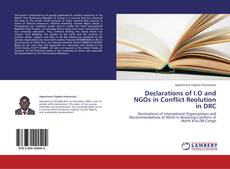 Bookcover of Declarations of I.O and NGOs in Conflict Reolution in DRC