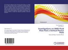 Bookcover of Investigations on MHD Fluid Flow Past a Vertical Porous Plate