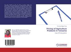 Copertina di Pricing of Agriculture Products in Tanzania
