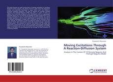 Moving Excitations Through A Reaction-Diffusion System kitap kapağı
