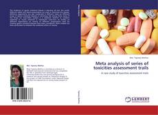 Meta analysis of series of toxicities assessment trails kitap kapağı