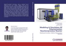 Copertina di Modeling & Simulation Of Polymerization Reaction/process/ Reactor