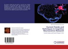 Current Trends and Techniques in Cognitive Neuroscience Research的封面