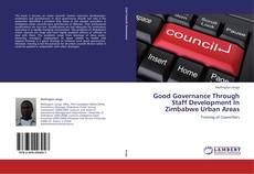 Good Governance Through Staff Development In Zimbabwe Urban Areas kitap kapağı