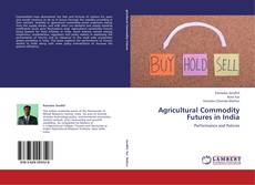Bookcover of Agricultural Commodity Futures in India
