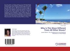 Capa do livro de Why Is This Wave Different From All Other Waves? 