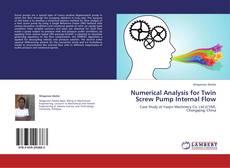 Buchcover von Numerical Analysis for Twin Screw Pump Internal Flow